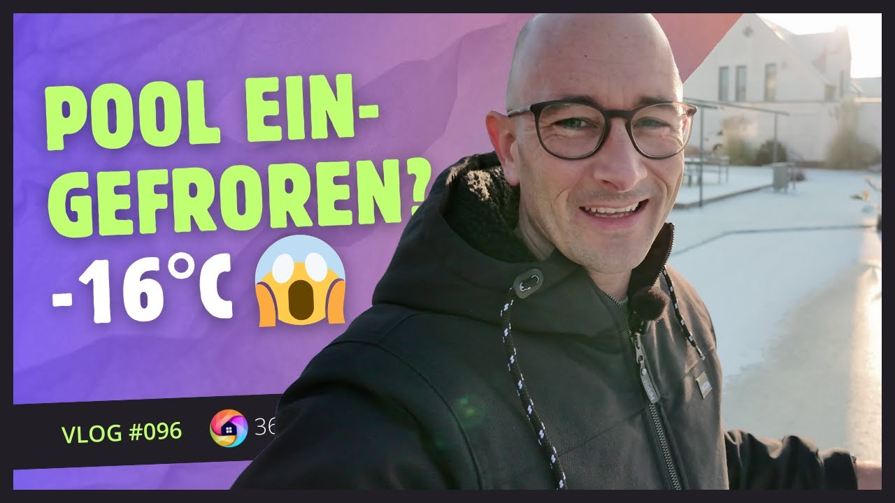 Vlog #096  ---  Pool im Dauerfrost bei -16°C: Meine Erfahrung mit aktiver Überwinterung