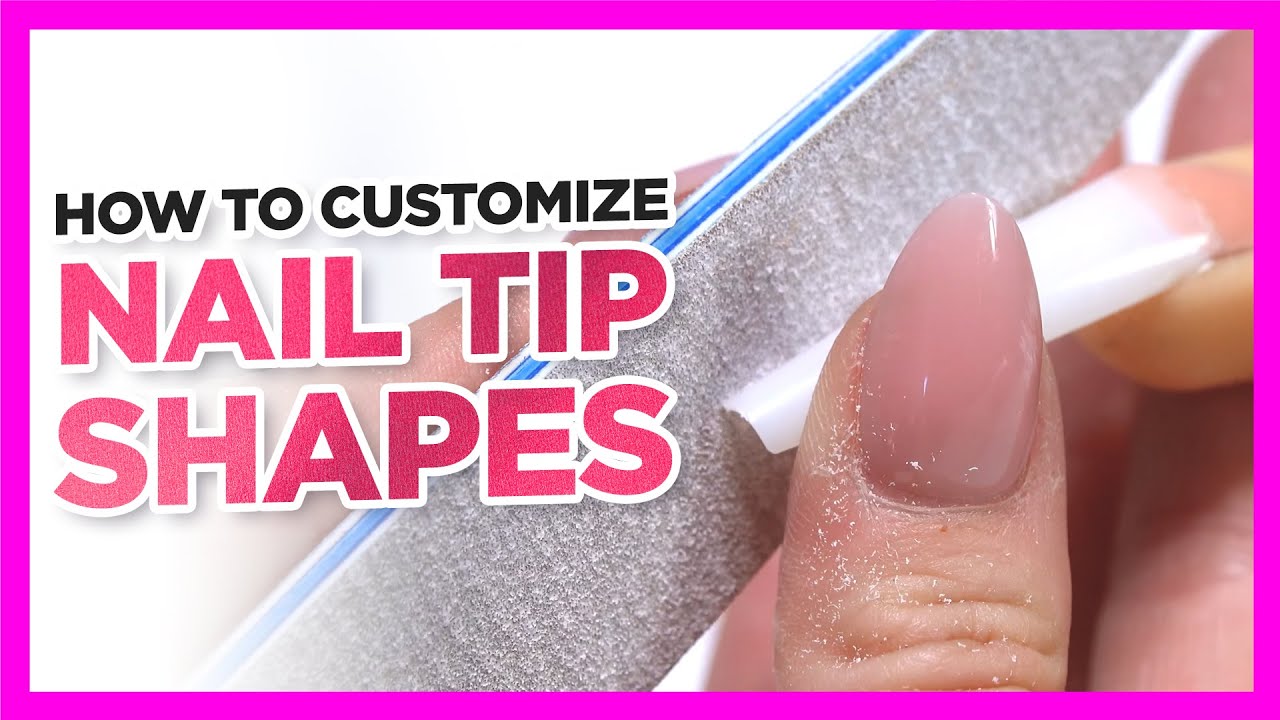 How To Customize Nail Tips Shapes