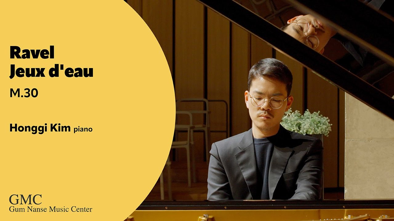 Honggi Kim | Ravel - Jeux d'eau, M. 30