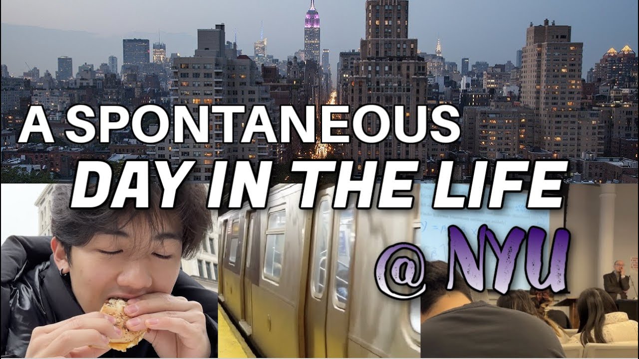 a SPONTANEOUS day in the life of an NYU student
