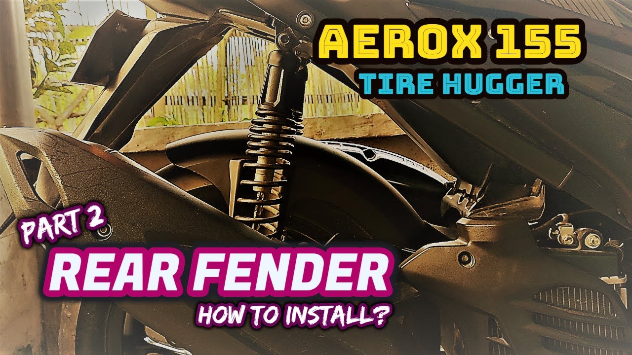 AEROX TIRE HUGGER l PART 2 I REAR FENDER EXTENSION I HOW TO INSTALL I STEP BY STEP