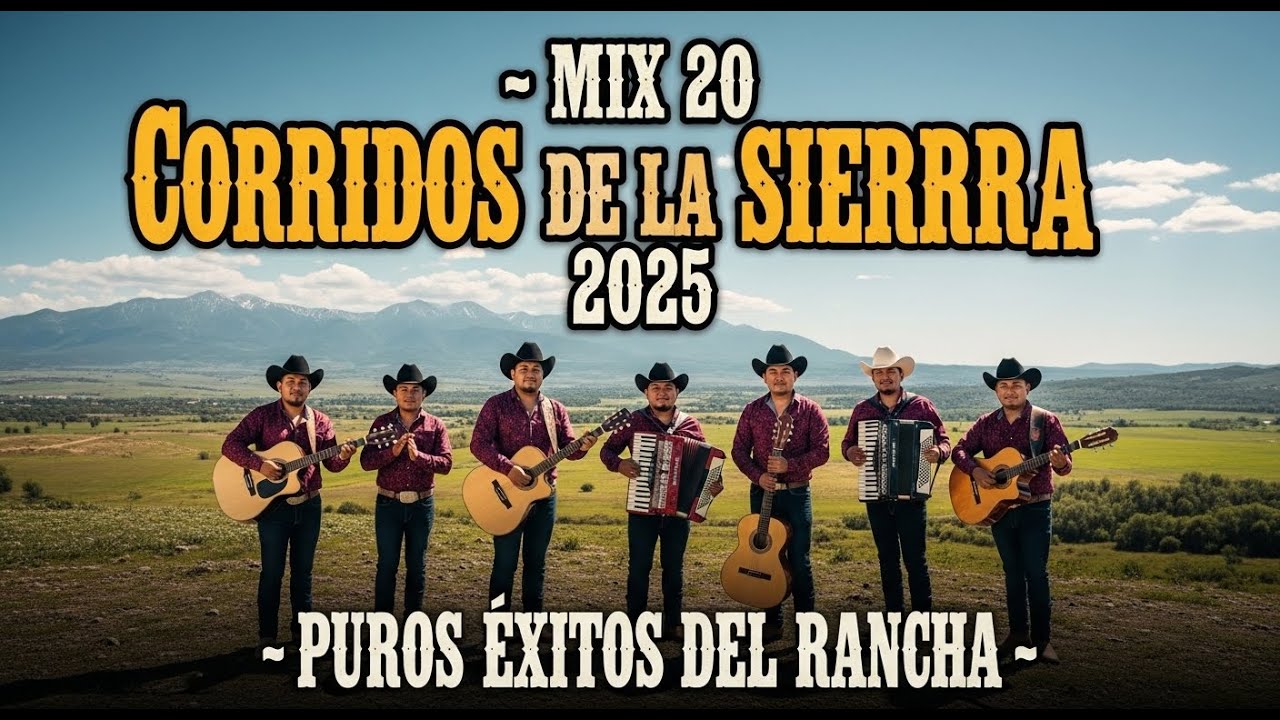 🌄 Mix 20 Corridos de la Sierra 2025 🤠 Puros Éxitos del Rancho
