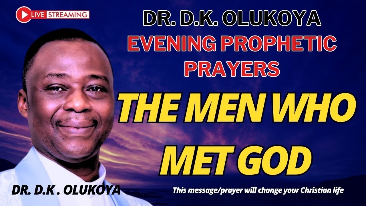 MEN WHO MET GOD | OLUKOYA PROPHETIC PRAYER/ OLUKOYA MESSAGES #mfm live