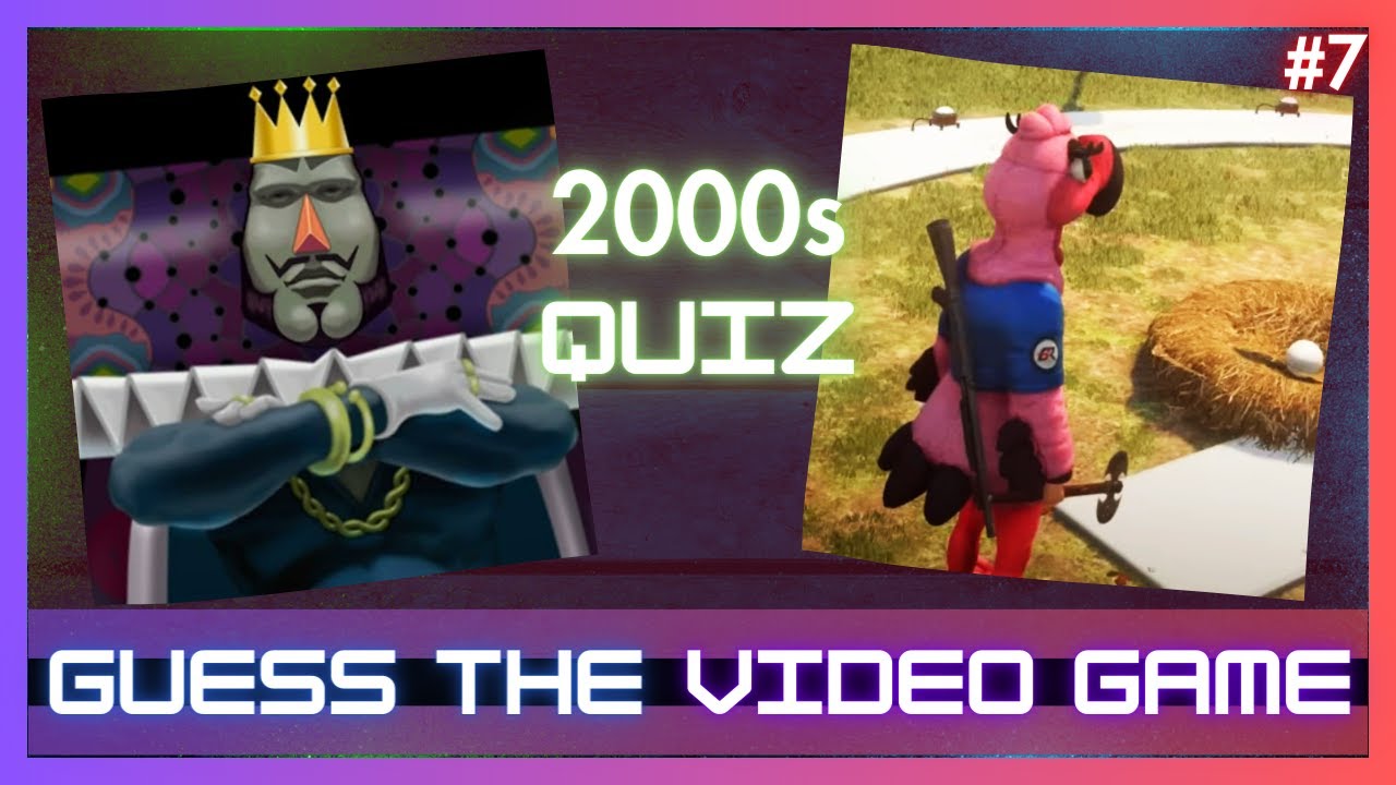 Video Game Quiz - Guess these 21 games from the 2000s