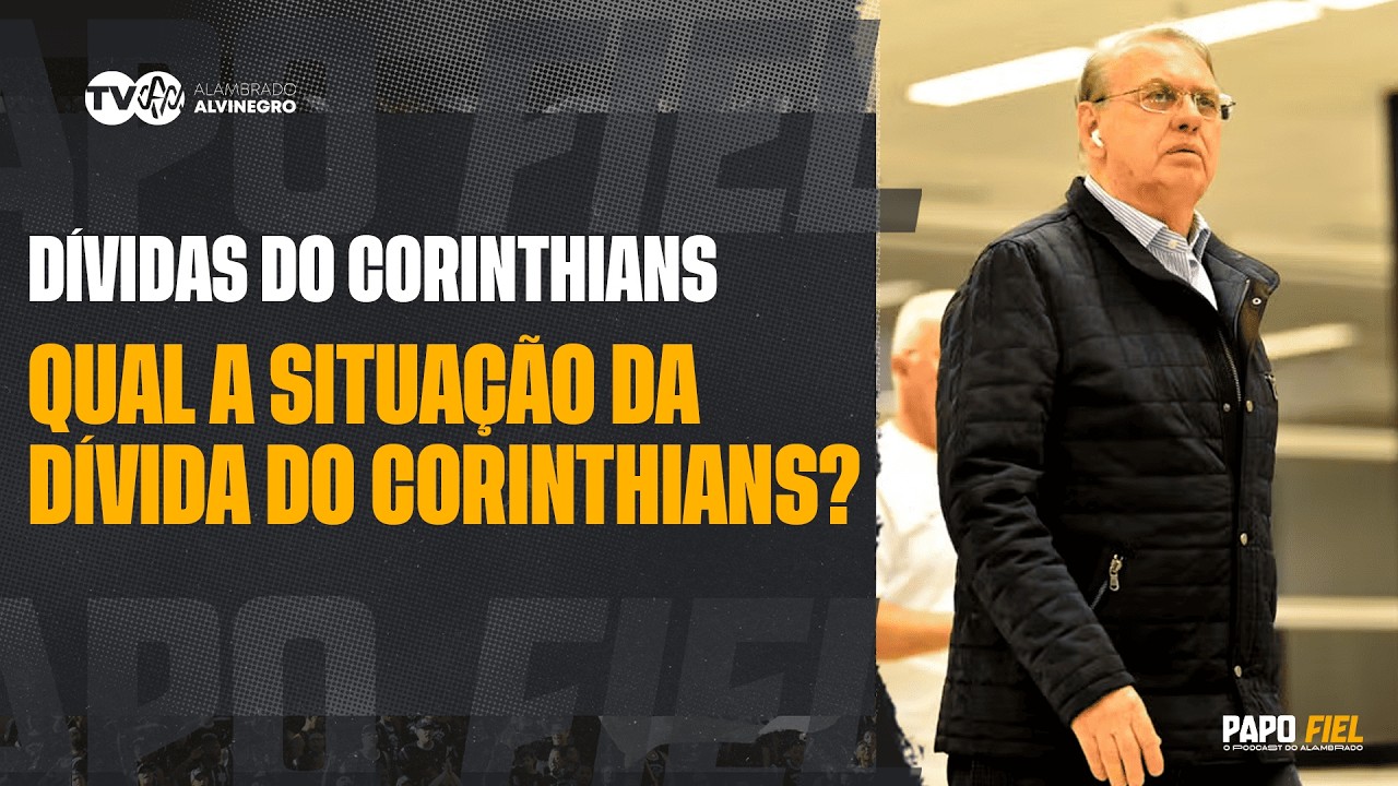 QUAL A REAL SITUAÇÃO DA DÍVIDA DO CORINTHIANS? - LÍVIA CAMILLO E RODRIGO CAPELO EXPLICAM!