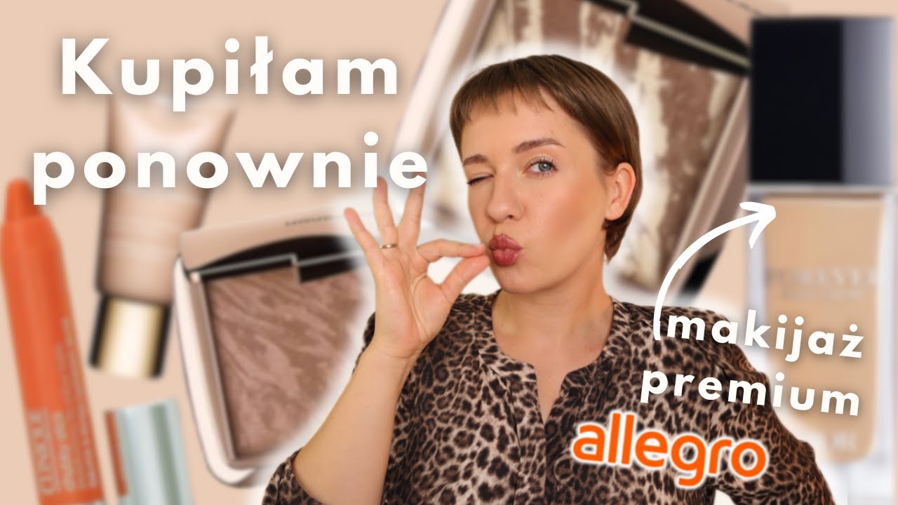 DO TYCH PRODUKTÓW REGULARNIE WRACAM - makijaż premium z Allegro