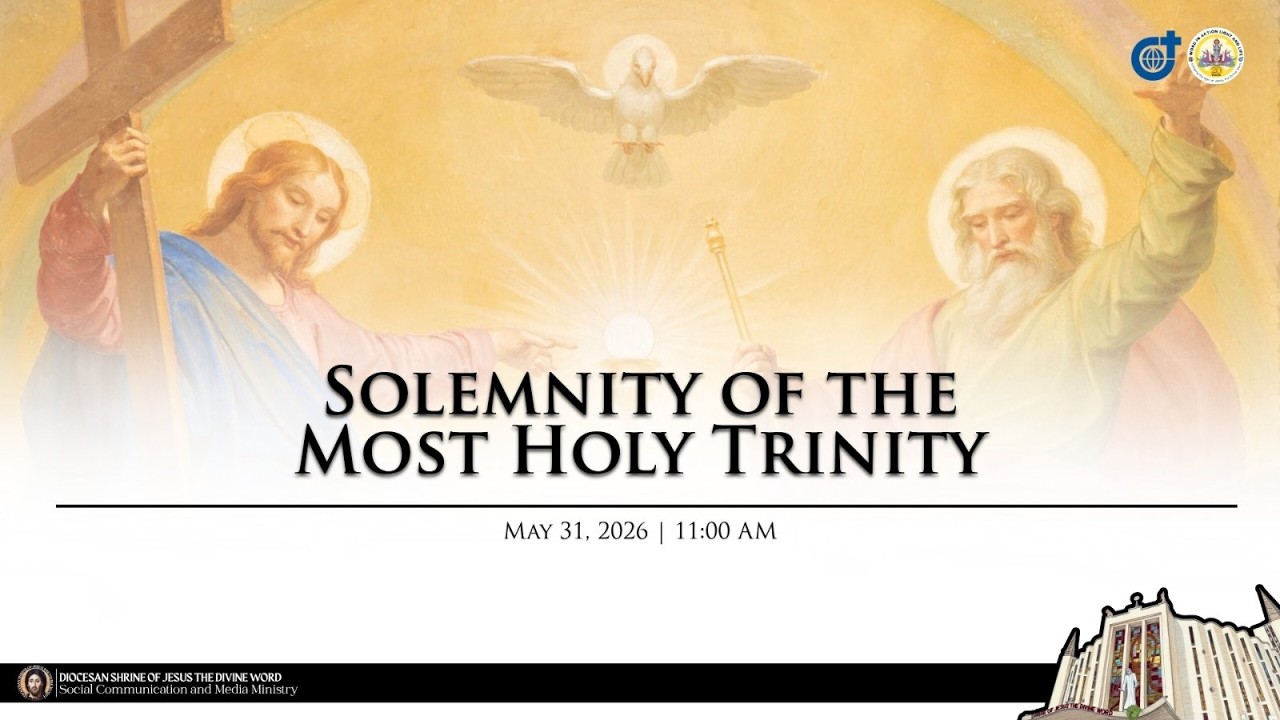 Sunday Mass 11AM,  31 May 2026 | The Solemnity of the Most Holy Trinity