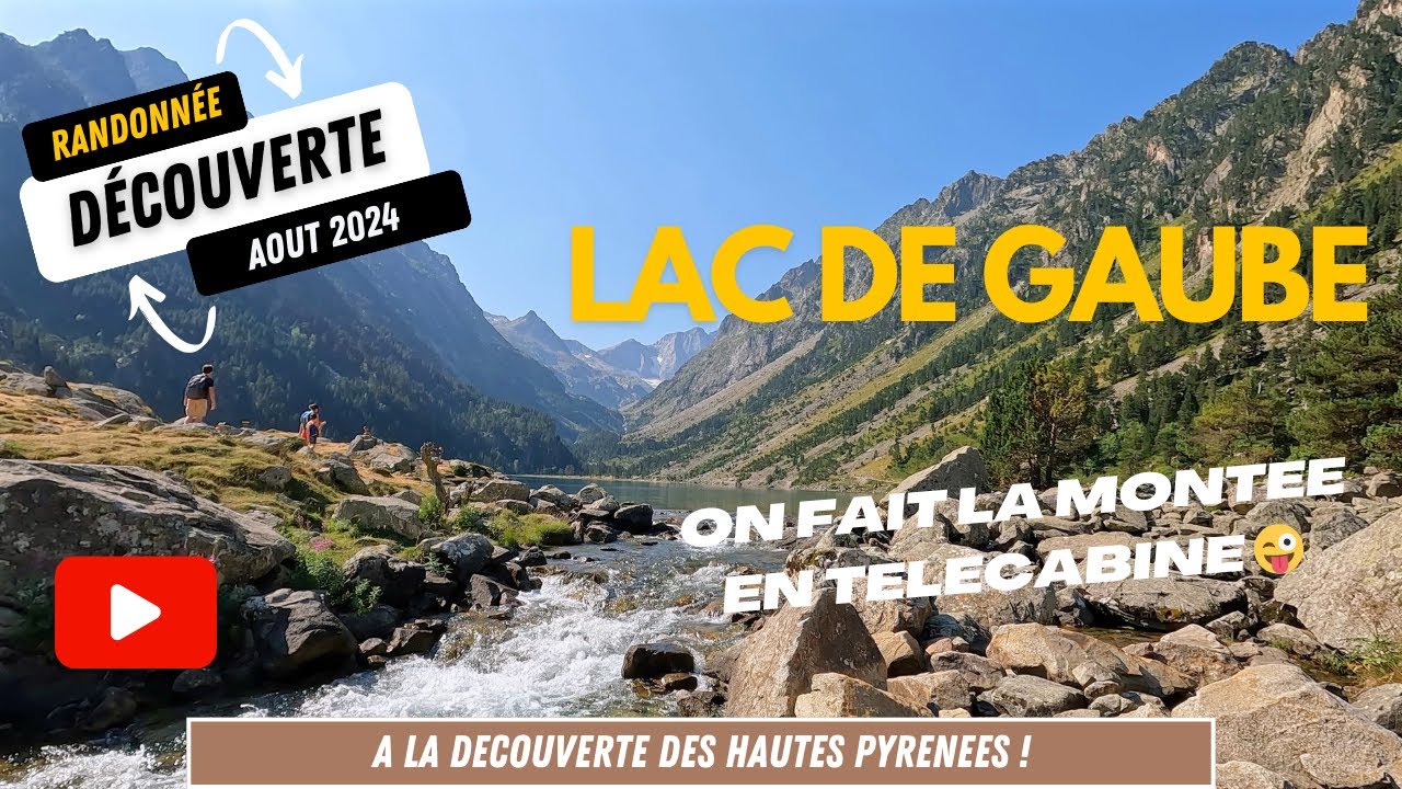 CAUTERETS, LAC DE GAUBE, PONT D'ESPAGNE #hautespyrenees