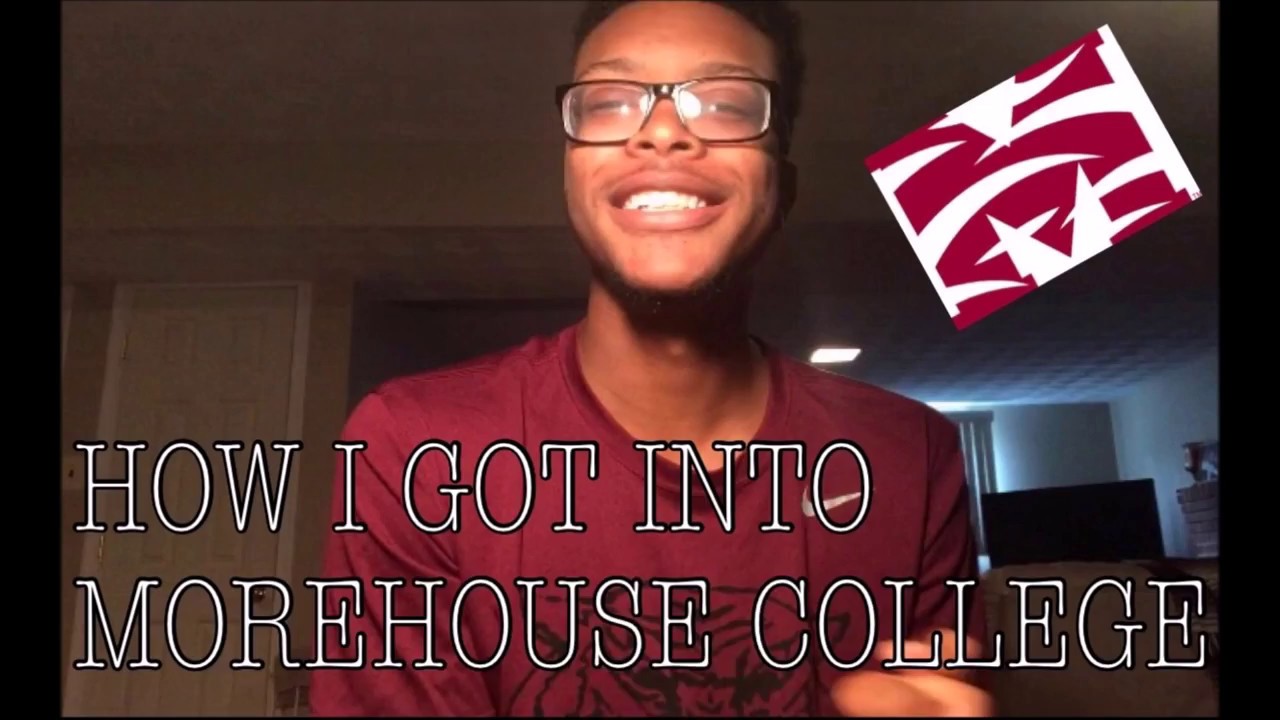 How I Got Into Morehouse College