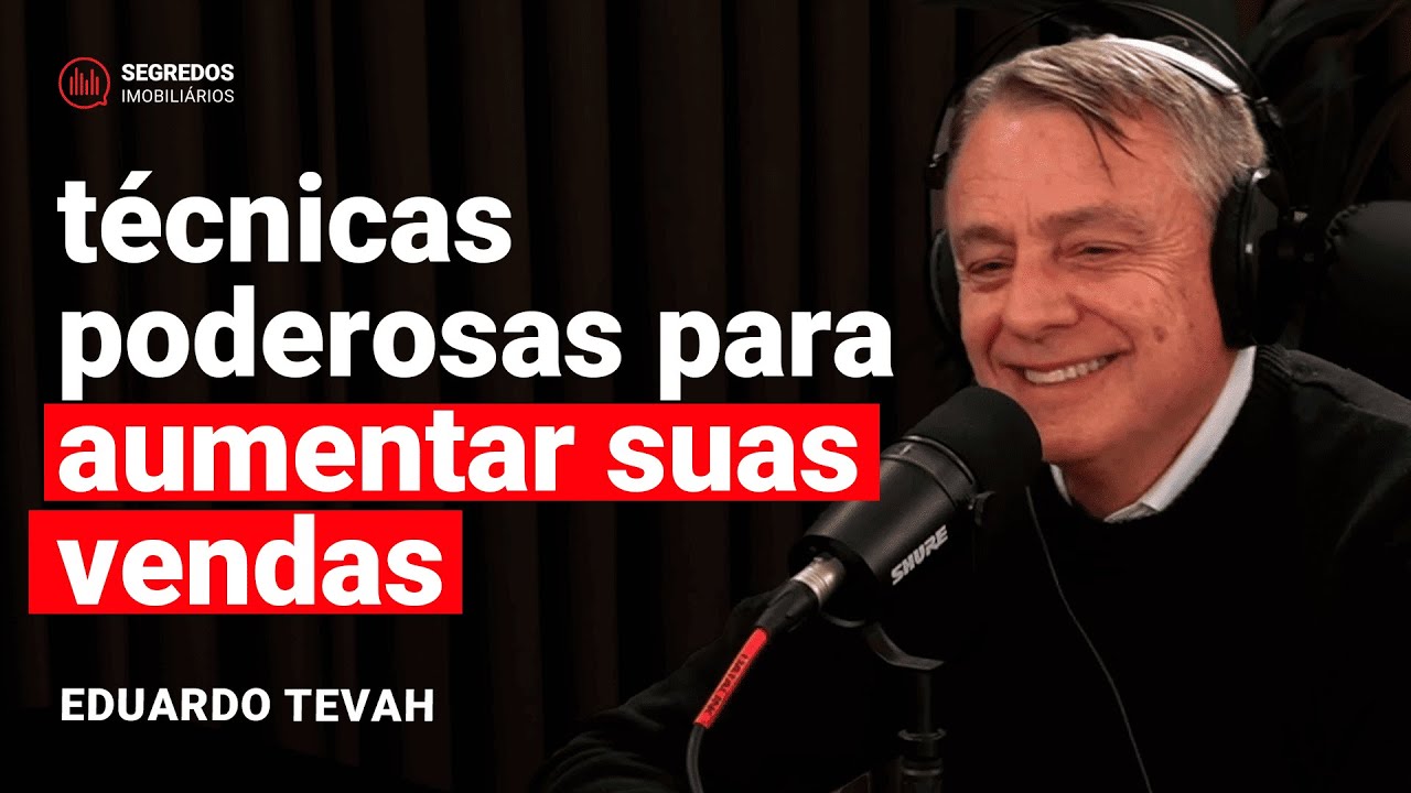 T&Eacute;CNICAS DE VENDA que todo CORRETOR DE IM&Oacute;VEIS precisa SABER - Eduardo Tevah