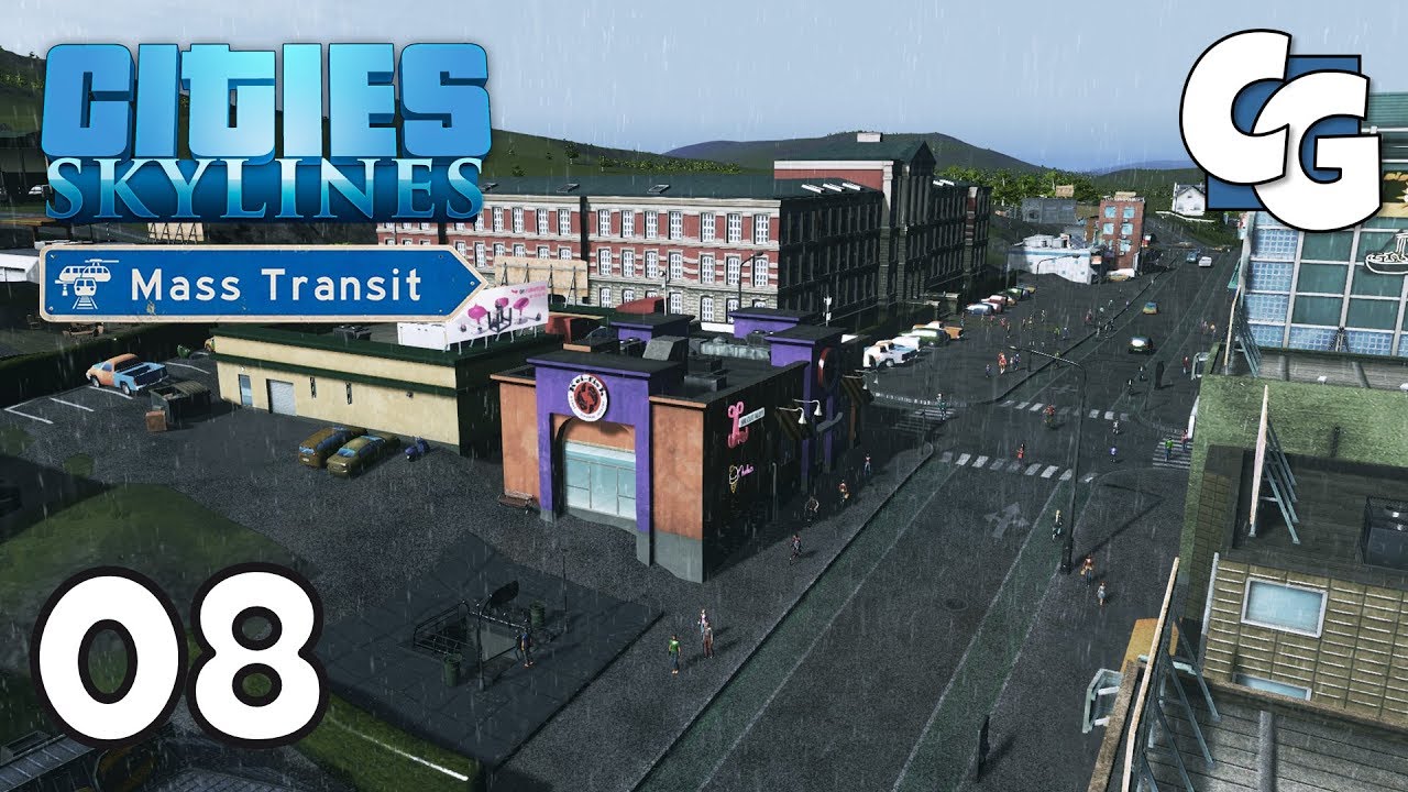 Cities: Skylines - Ep. 8 - Metro Stations  - Cities: Skylines Mass Transit DLC Gameplay
