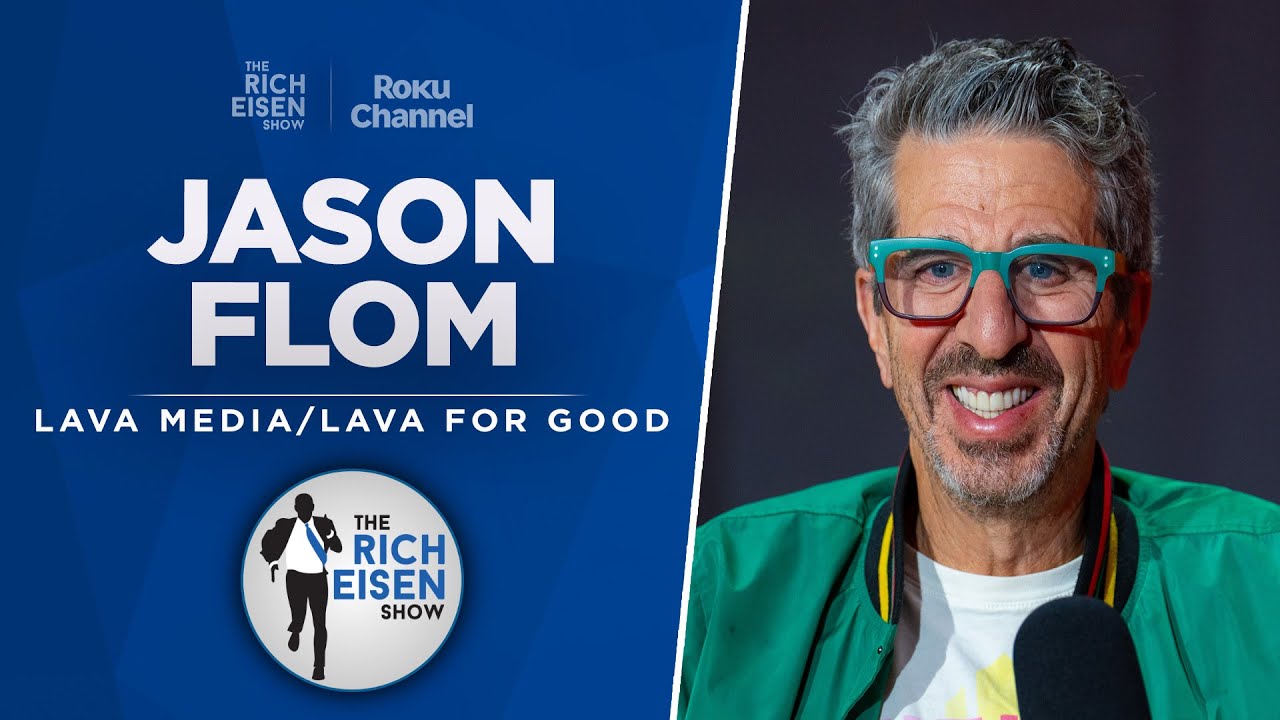 Lava Media&rsquo;s Jason Flom Talks New Podcasts, Muhammad Ali & More with Rich Eisen | Full Interview