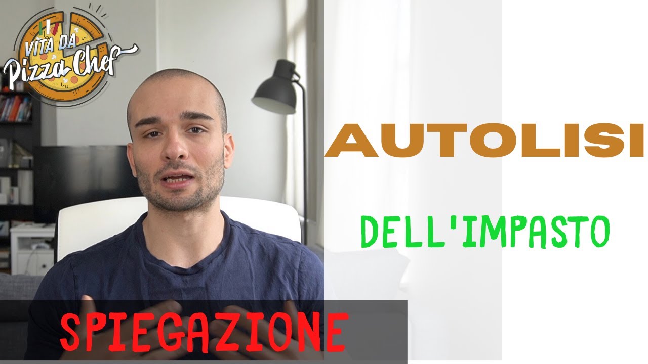 AUTOLISI impasto: spiegazione
