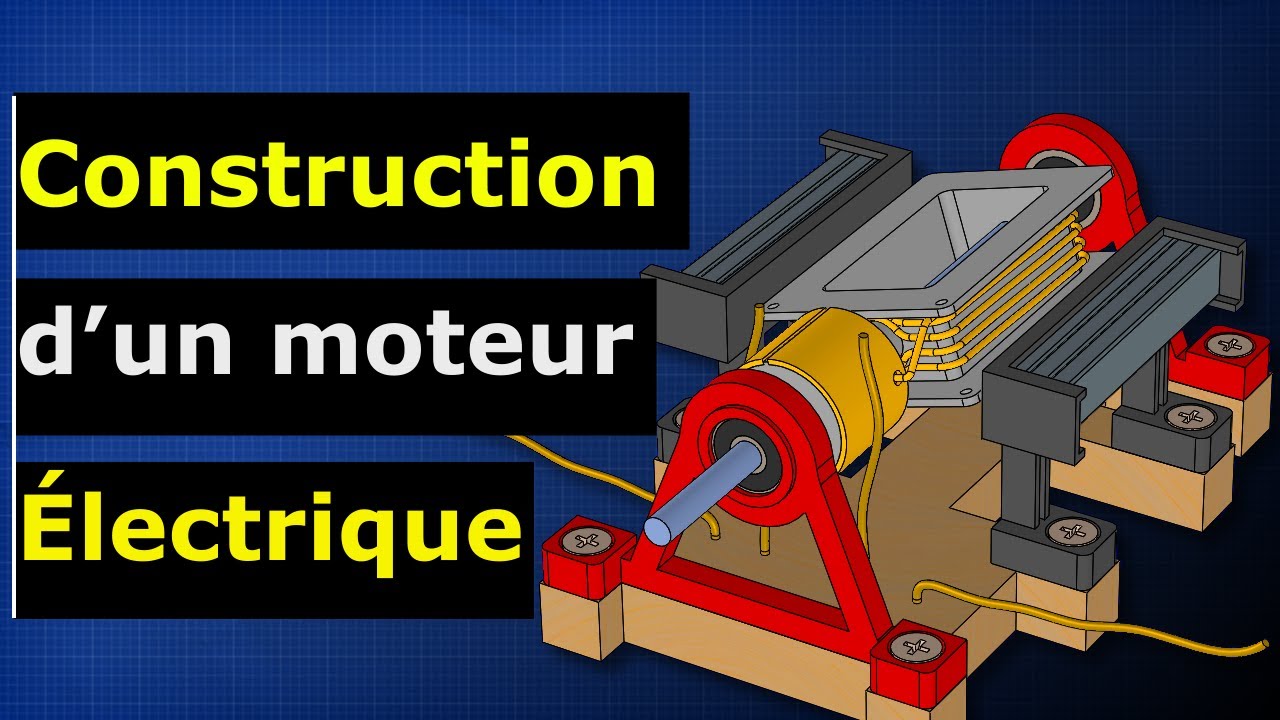 Construction d&rsquo;un moteur &eacute;lectrique
