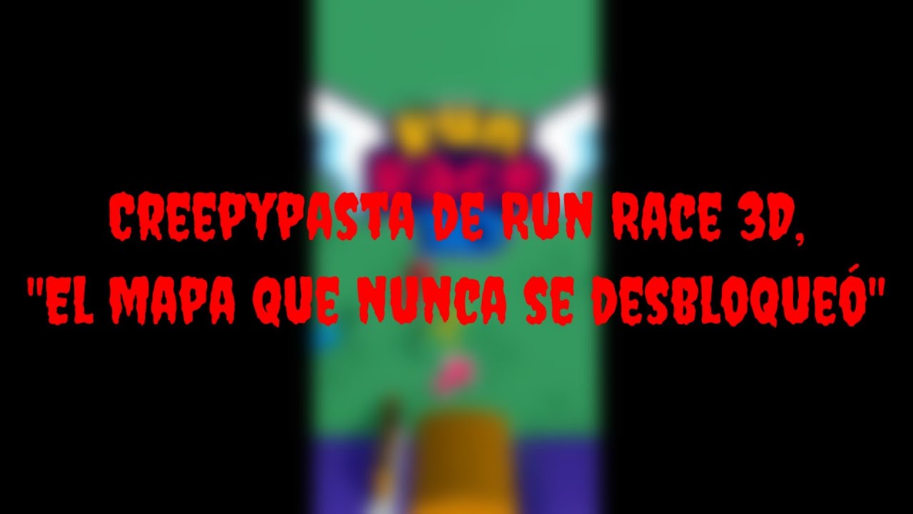 Creepypasta de Run Race 3D, 