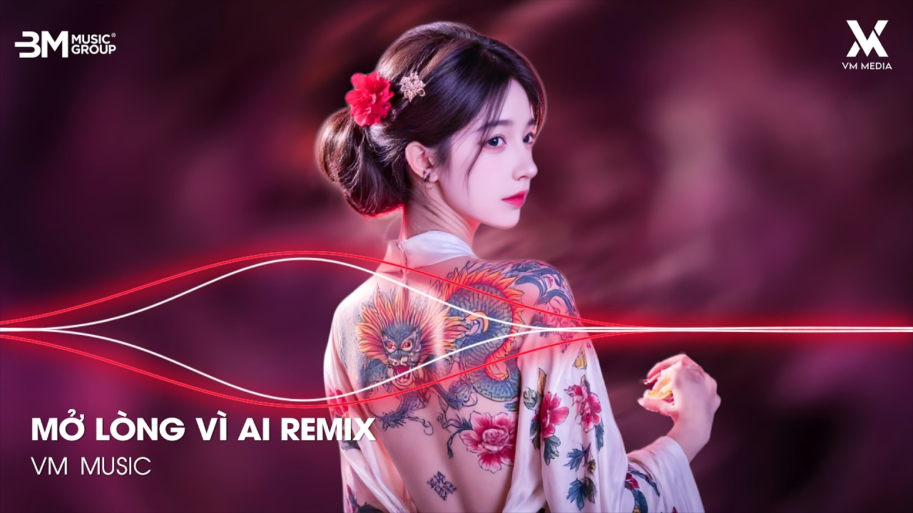 Mở Lòng Vì Ai Remix - Anh Một Lòng Vì Em Nhưng Em Mở Lòng Vì Ai Remix ♫ Nhạc Remix TikTok Hay 2026