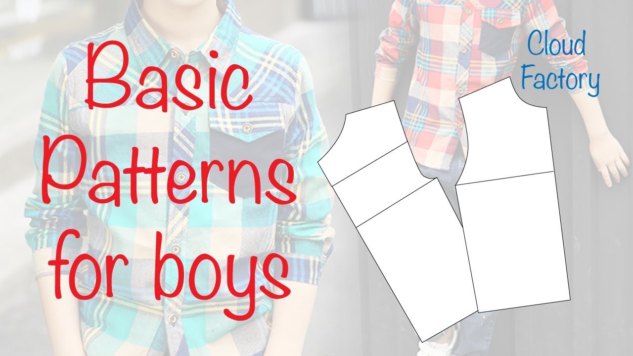 Basic patterns for boys 1 to 16 years old - Cloud Factory