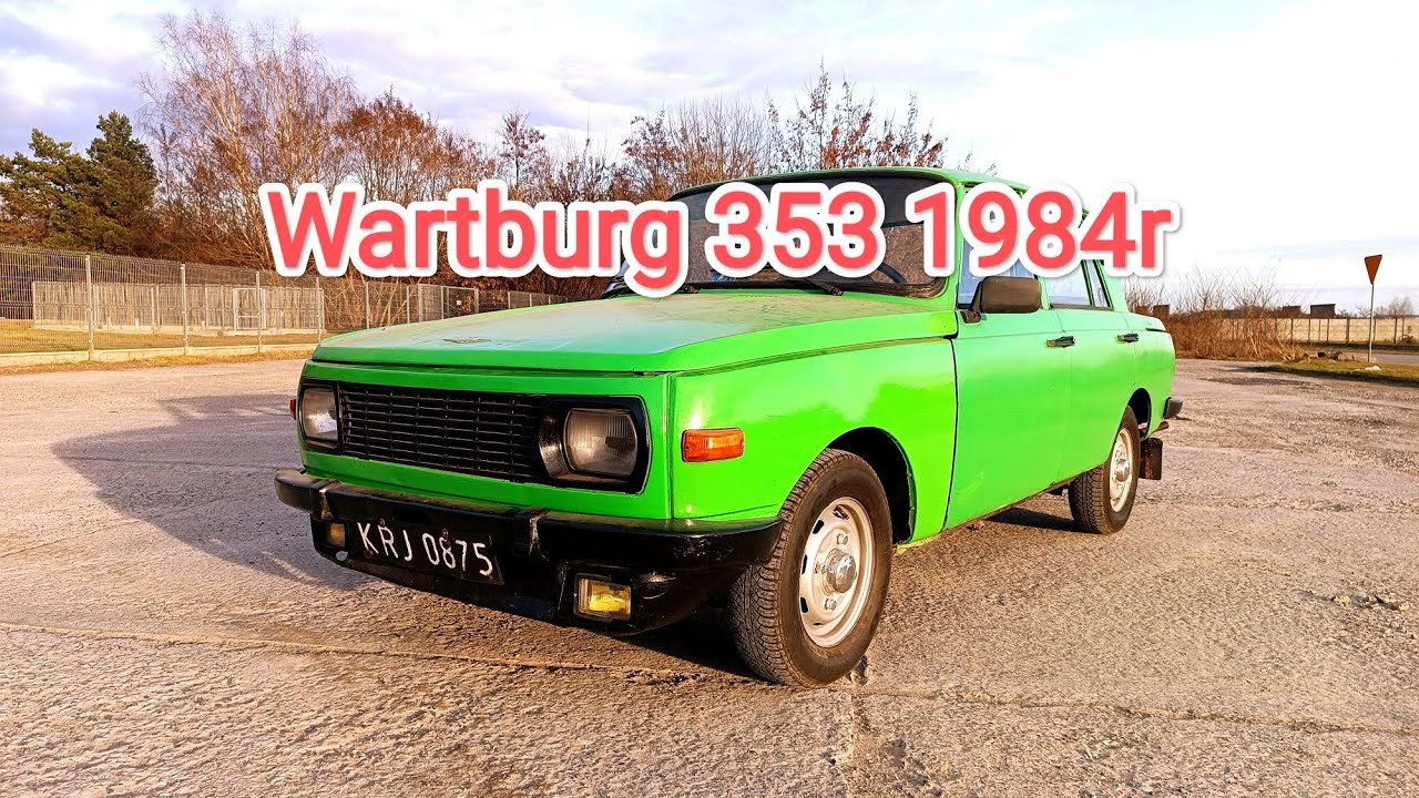 Wartburg 353 1984r prezentacja