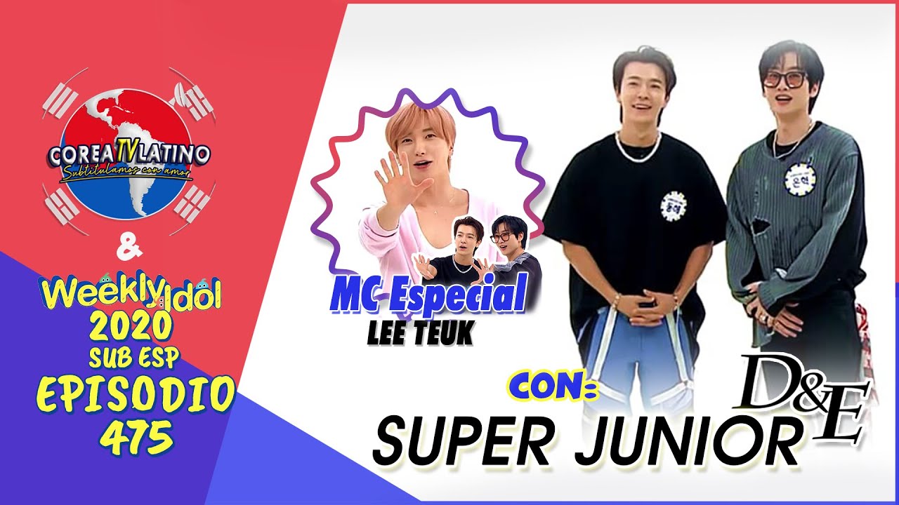 [Sub Espa&ntilde;ol] Super Junior D&E + MC Especial Lee Teuk - Weekly Idol E.475