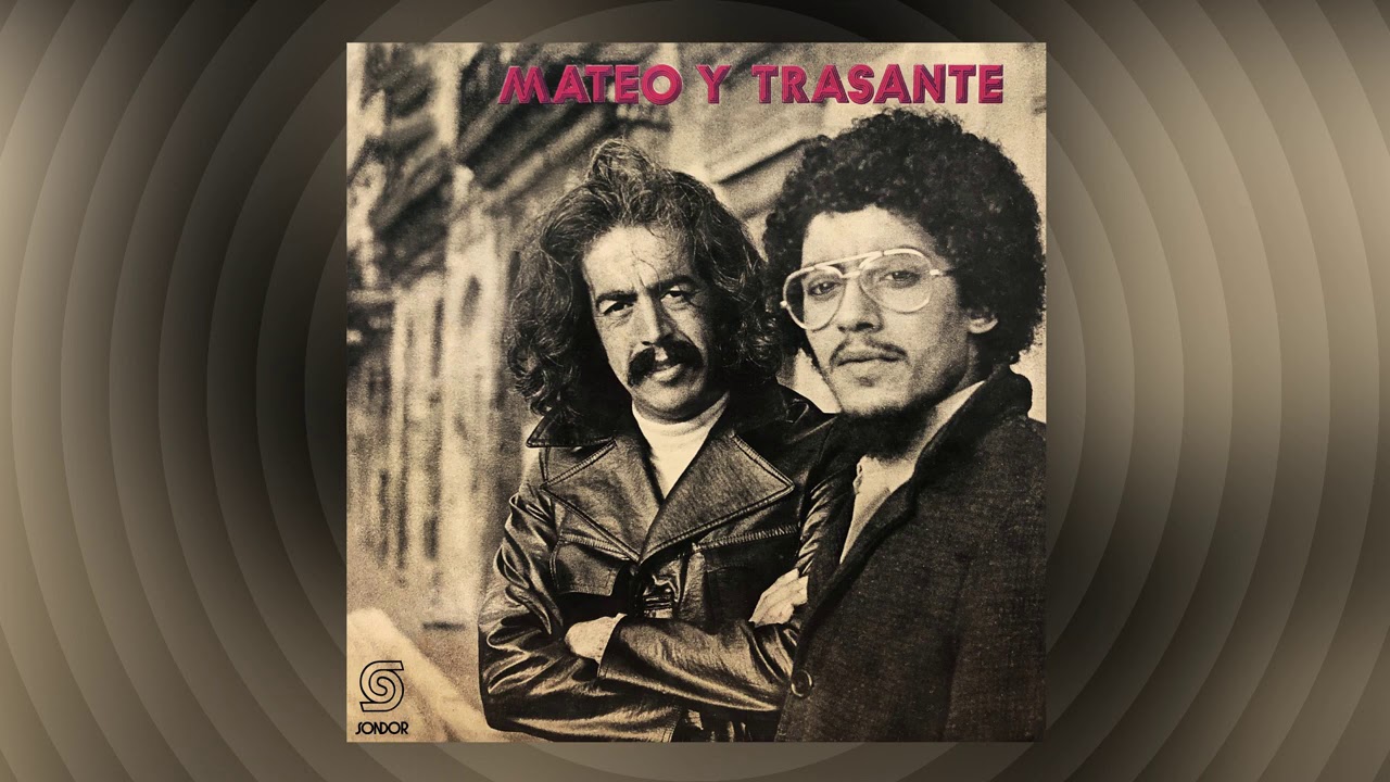 🔊 MATEO Y TRASANTE - Mateo y Trasante (1976) [📀Calidad SONDOR]