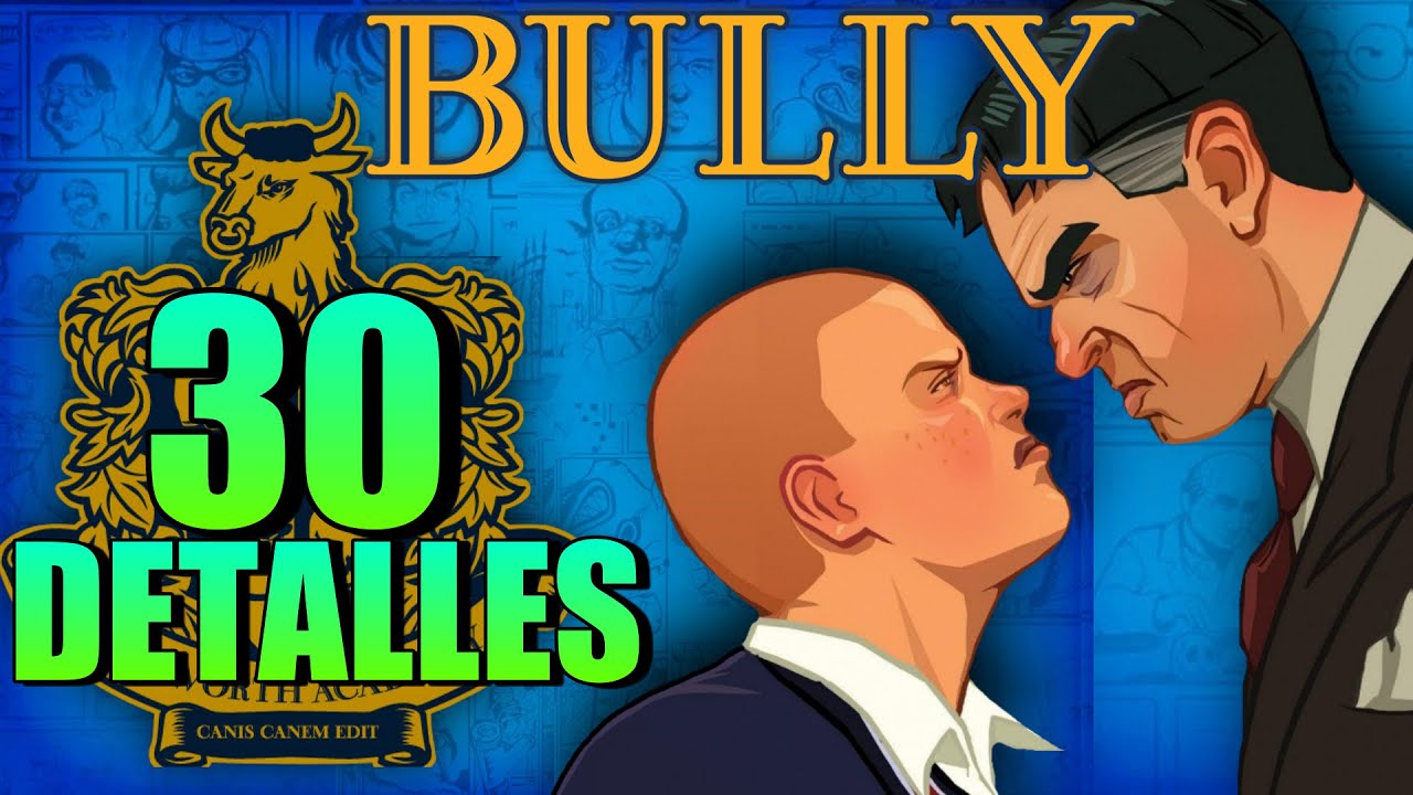 30 DETALLES ALUCINANTES de BULLY