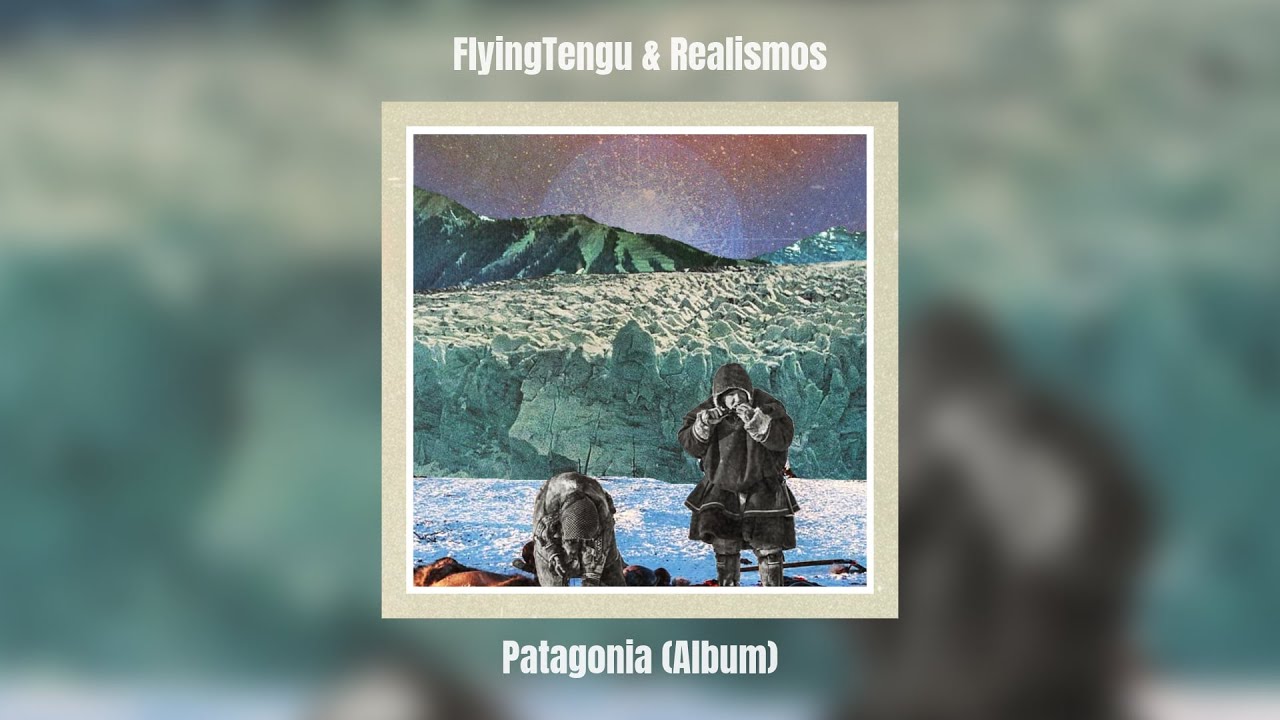 Realismos & FlyingTengu - Patagonia EP //.