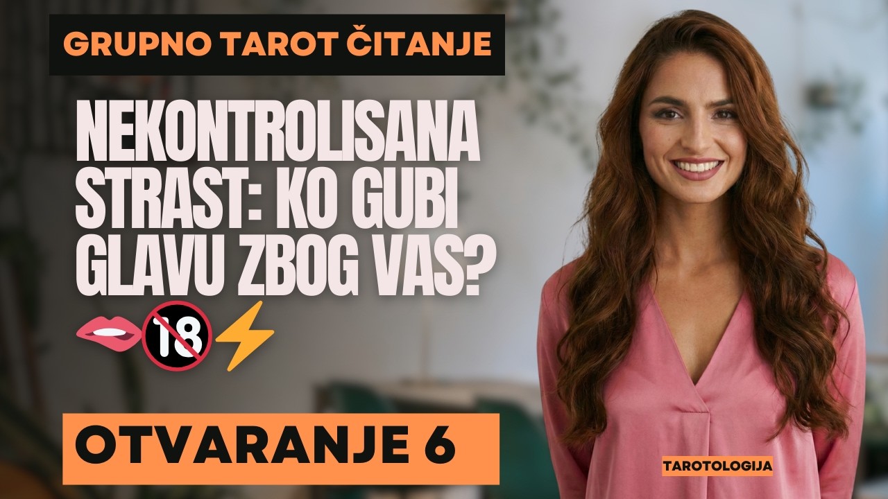 NEKONTROLISANA STRAST 🔥🔥🔥 KO GUBI GLAVU ZBOG VAS? 🔞 GRUPNO TAROT ČITANJE