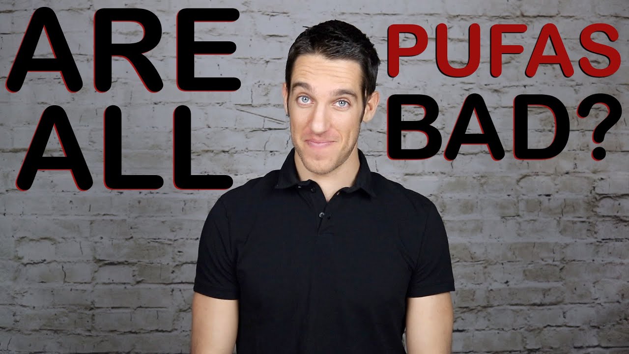Are All PUFAs Unhealthy? (Polyunsaturated Fatty Acids)