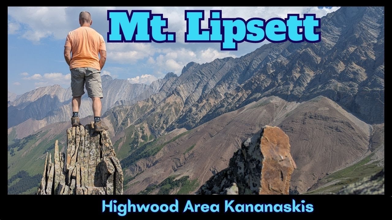 MT. LIPSETT Hike, Highwood area, Kananaskis, AB