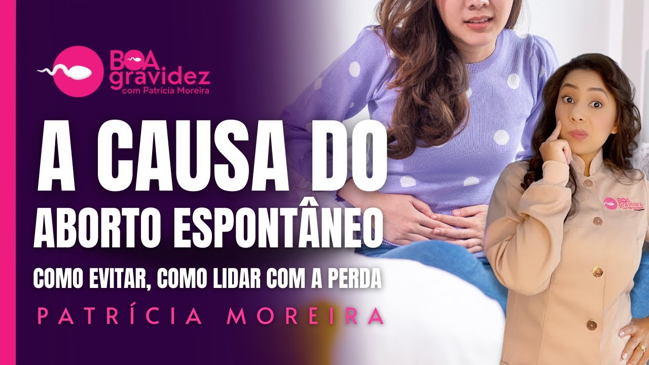 O QUE CAUSA O ABORTO ESPONT&Acirc;NEO, como evitar? Quando engravidar novamente? | Boa Gravidez