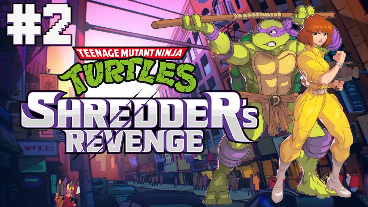 O'neal bringing up her rear - Just Playin: Teenage Mutant Ninja Turtles Shredder's Revenge #2