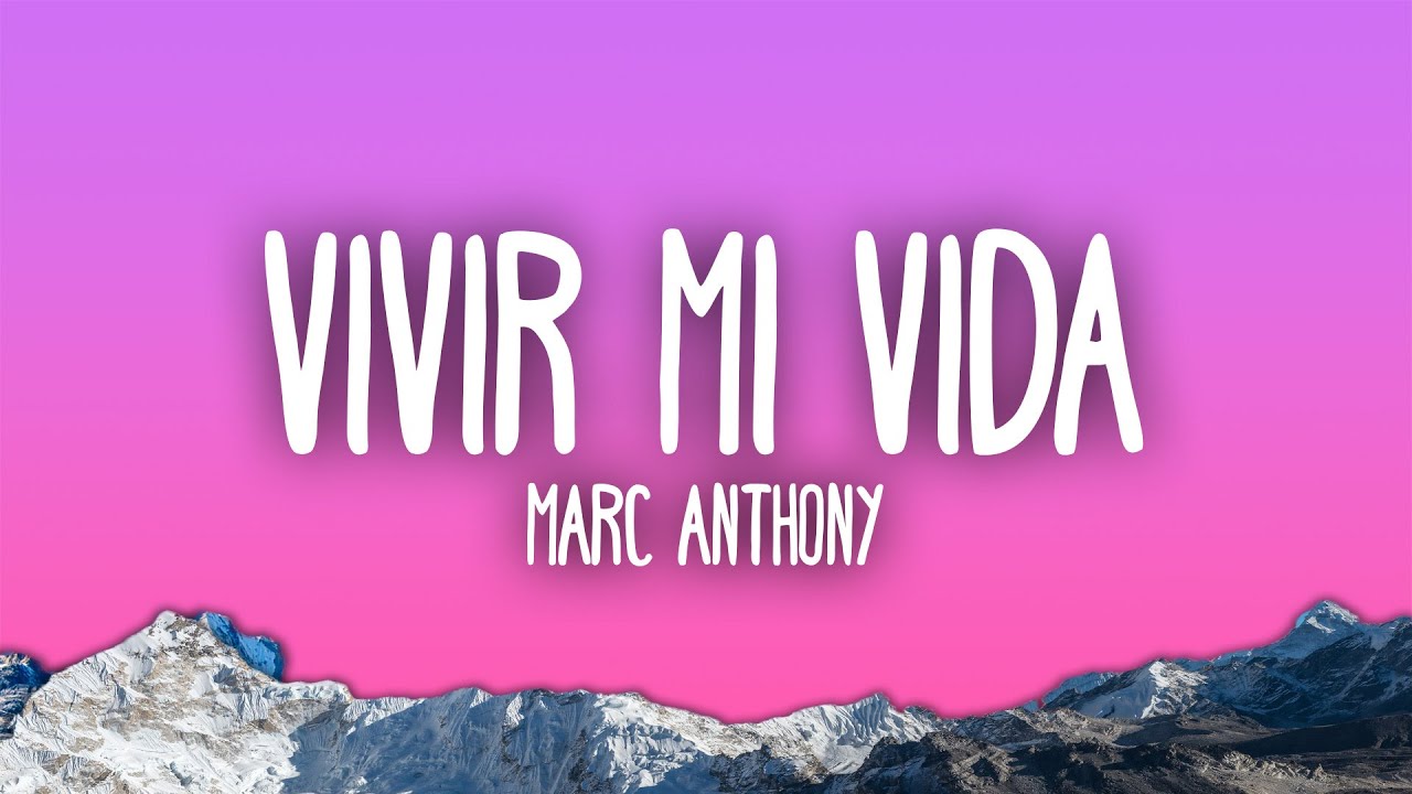 Marc Anthony - Vivir Mi Vida