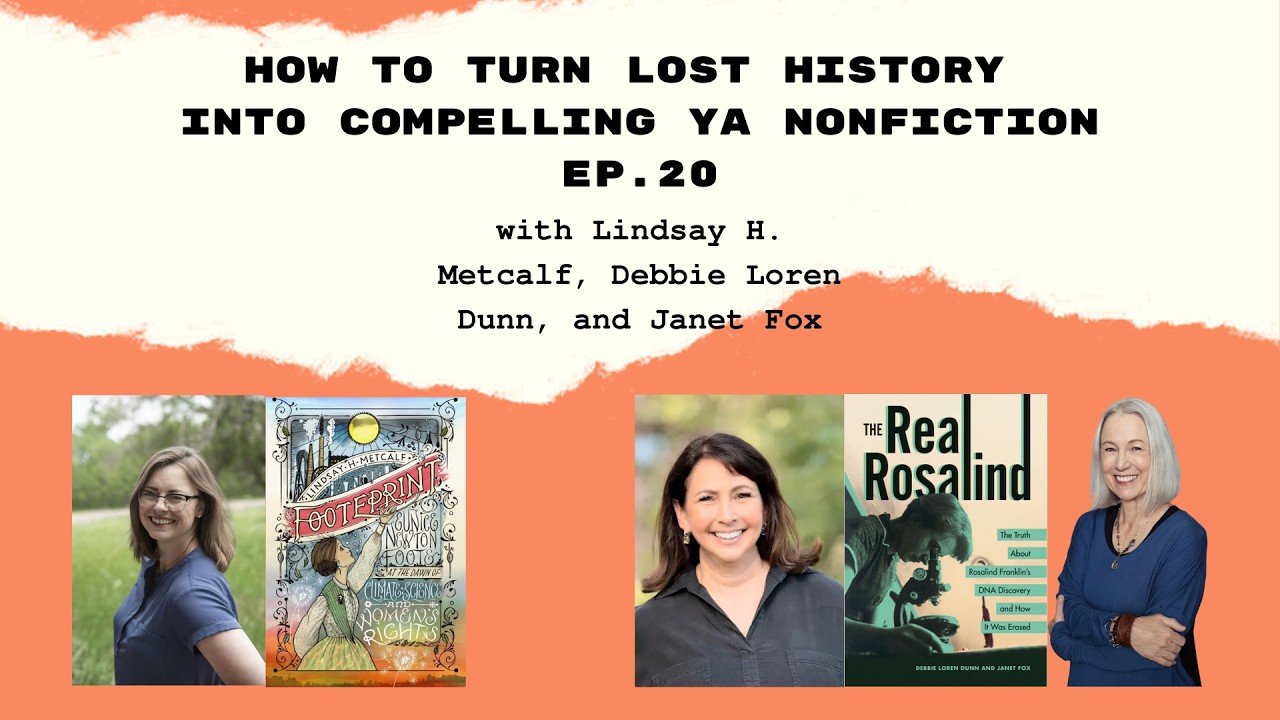 Ep 20 How to Turn Lost History into Compelling YA Nonfiction