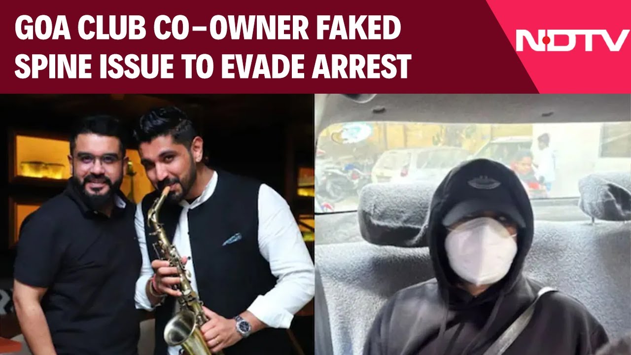 Goa Fire News | Goa Club Co-Owner Faked Spinal Injury, Got Admitted. How Cops Tracked Him