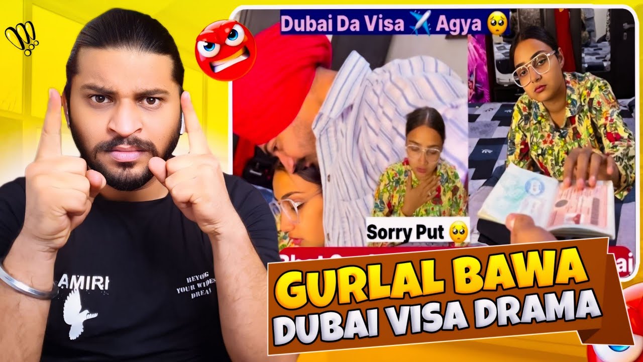 Gurlal Bawa Dubai Visa Drama😡
