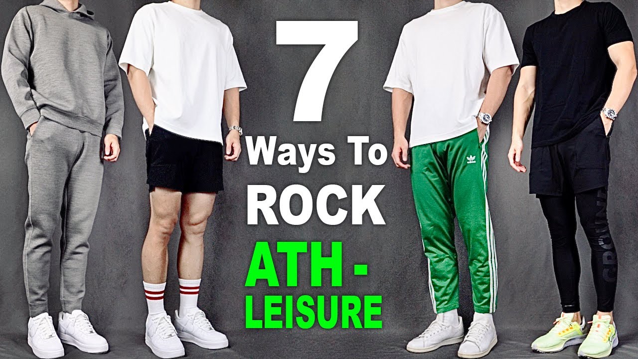 7 Ways To ROCK Athleisure | Men’s Outfit Ideas