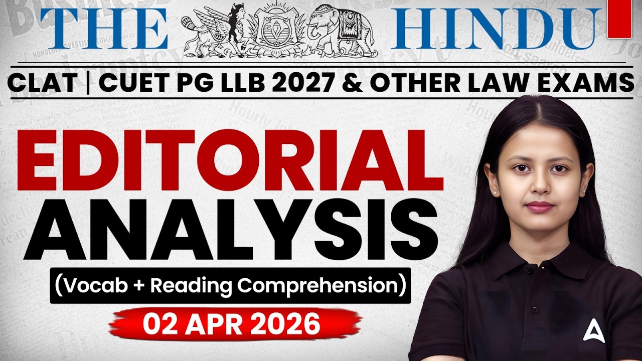 The Hindu Newspaper CLAT 2027 | 2 April 2026 | The Editorial Analysis Vocab & Reading Comprehension