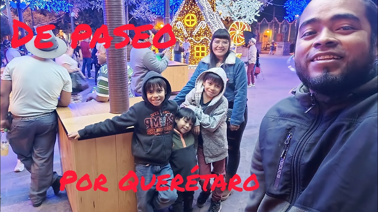 Paseo navideño por Querétaro 🎄🎁
