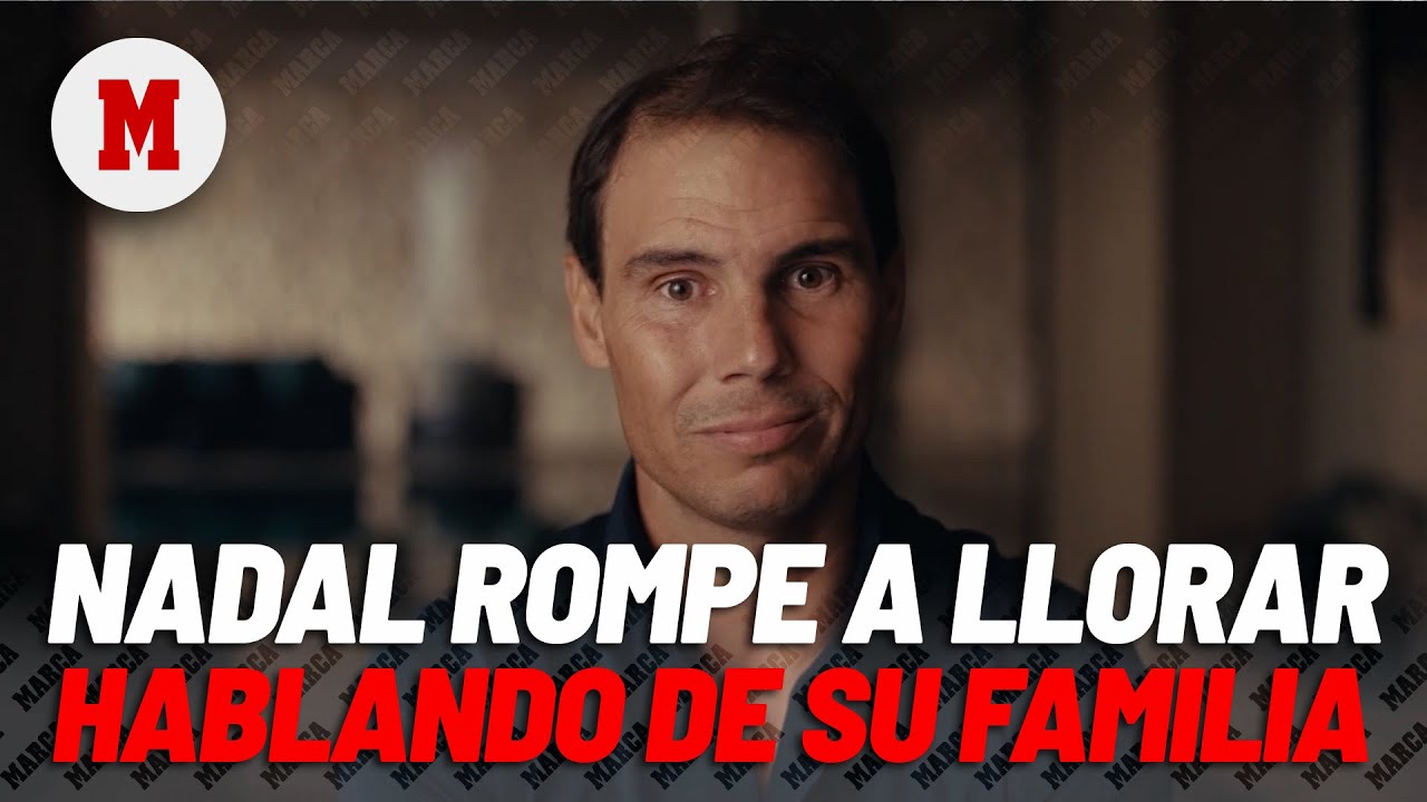 Nadal se emociona hablando de su familia: 