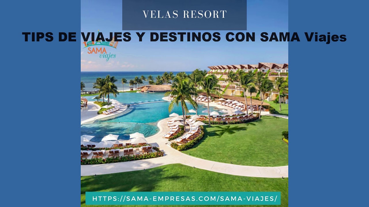 Conoce un poco de velas resort | Podcast, Tips de viaje y destinos con SAMA Viajes