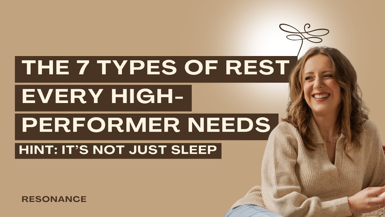 The 7 Types of Rest Every High-Performer Needs (Hint: It’s Not Just Sleep)