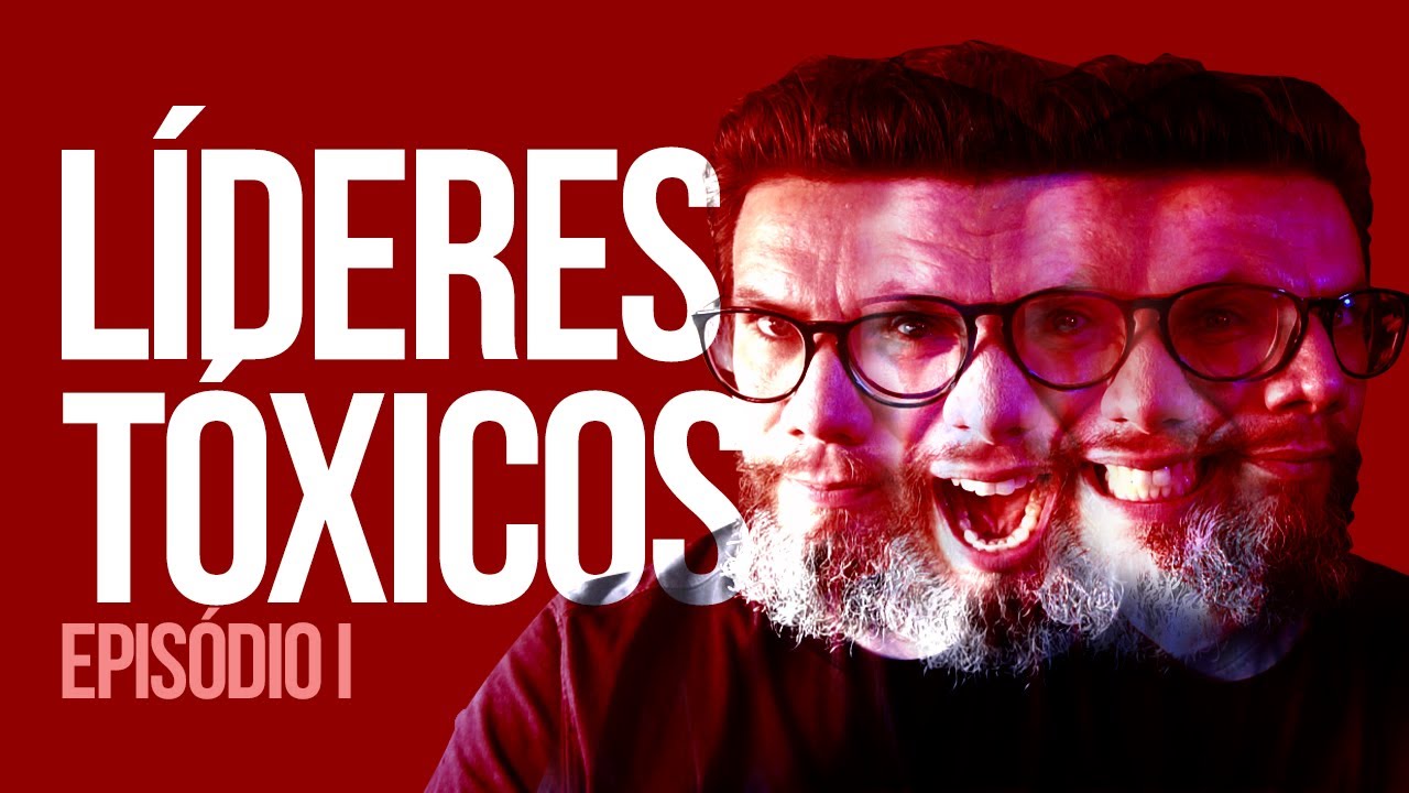 Líderes tóxicos - Uma teoria sobre a formação, Ep. 01