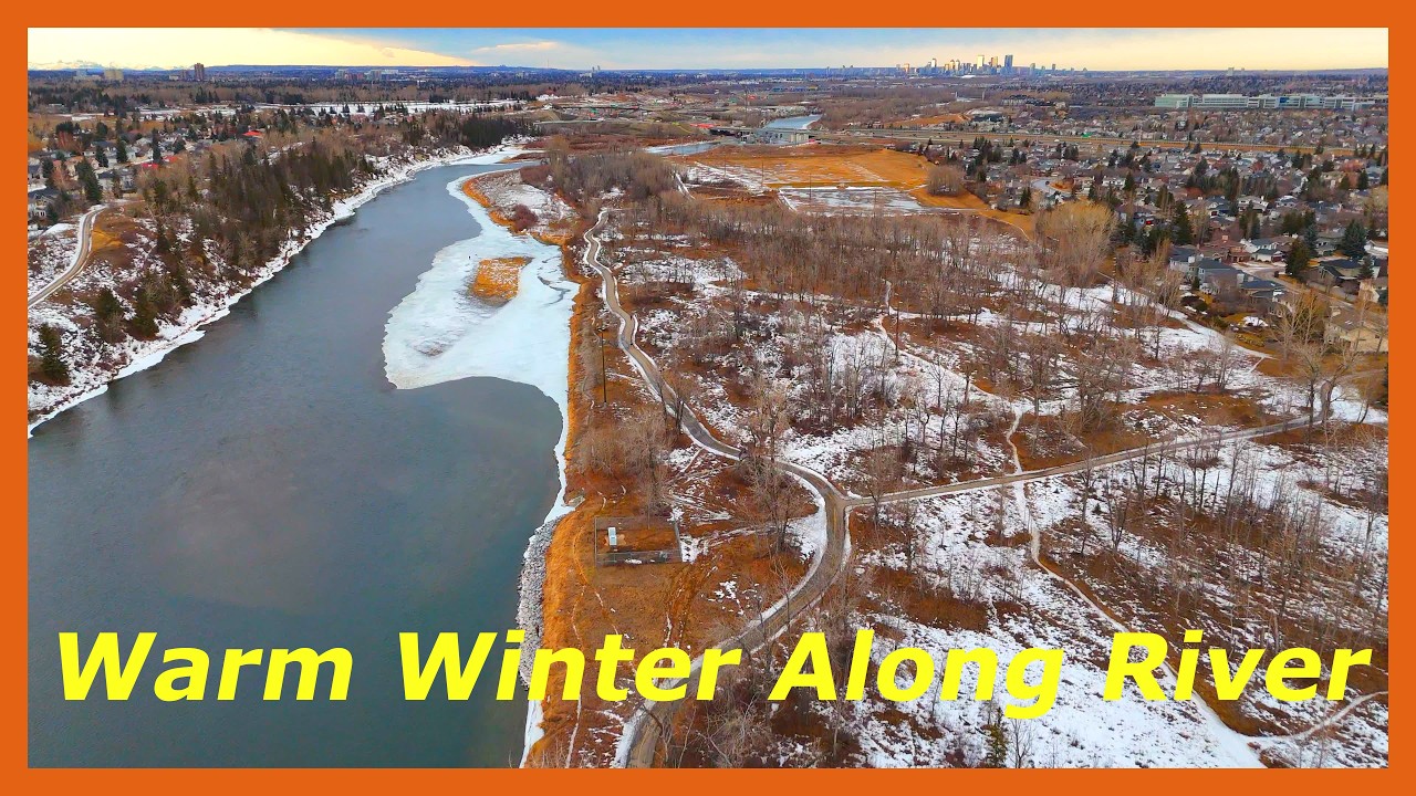 Warm Winter Along River 🌤️🇨🇦🫠 