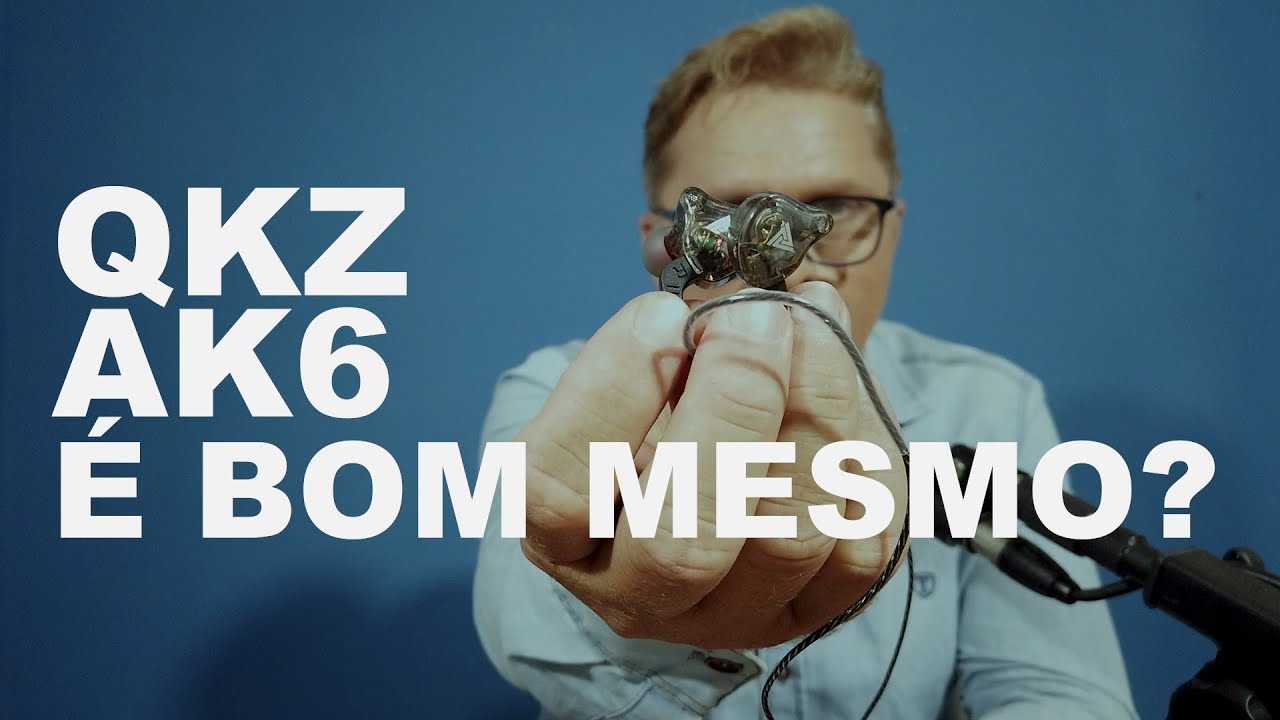QKZ AK6 - É BOM MESMO ??