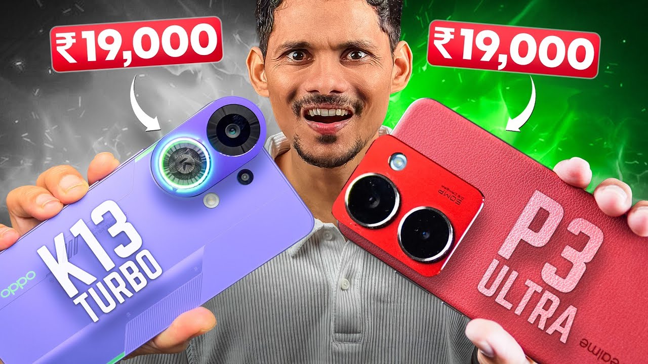 Realme P3 Ultra vs OPPO K13 Turbo - Ultimate Under ₹20000 Battle!