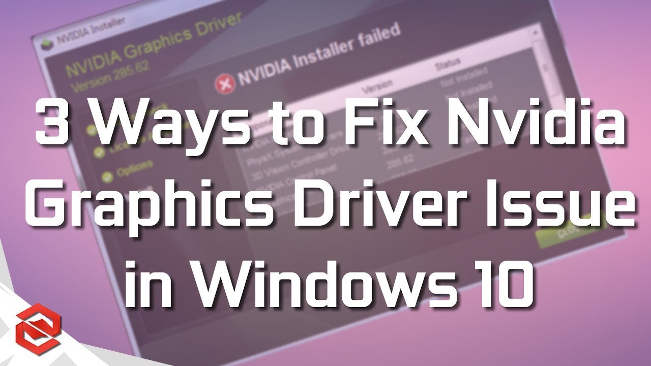 Fix Nvidia Graphics Driver Issue in Windows 10 - Nvidia Installer Failed