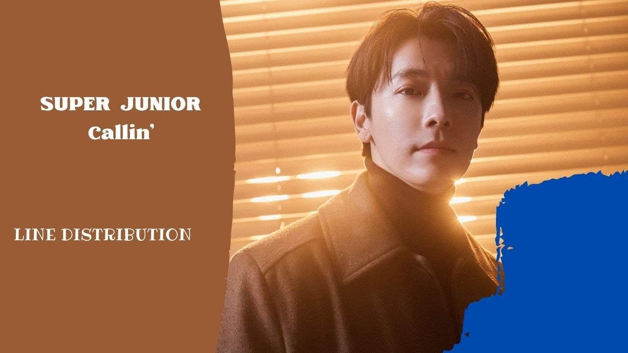 SUPER JUNIOR - Callin' Line Distribution (Color Coded) Studio Ver.