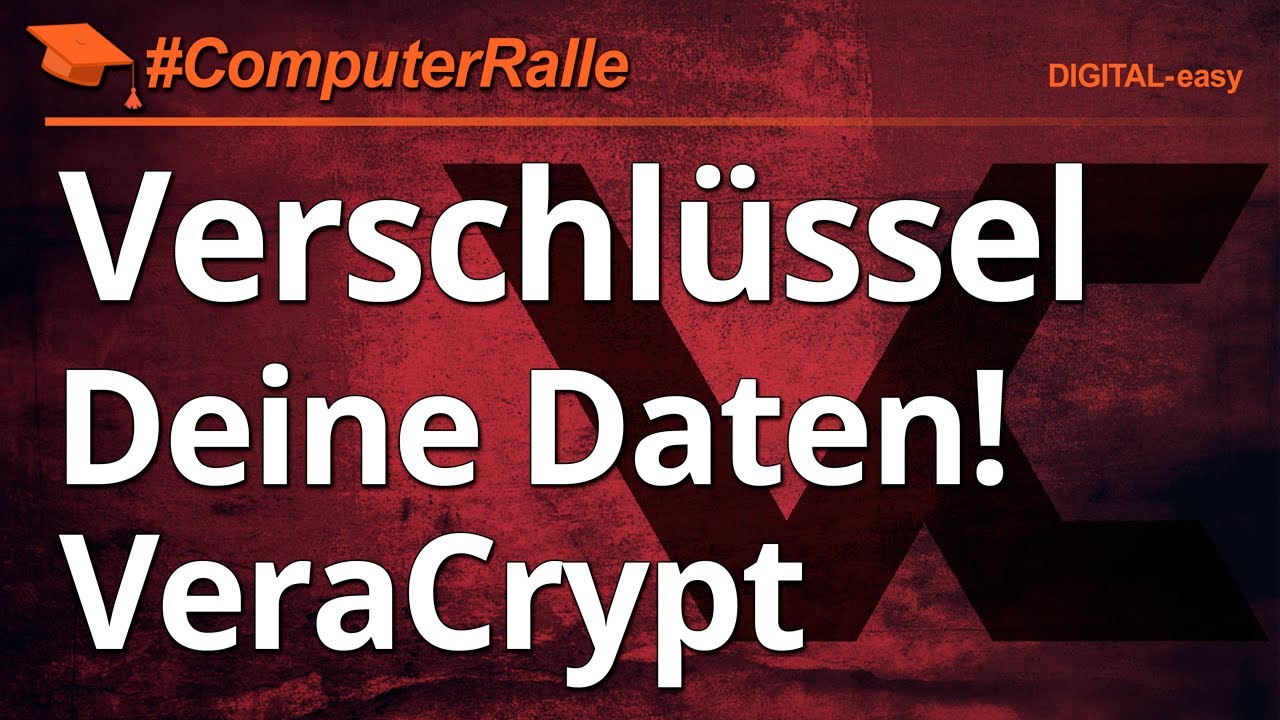 VeraCrypt - Verschlüssel Deine Daten