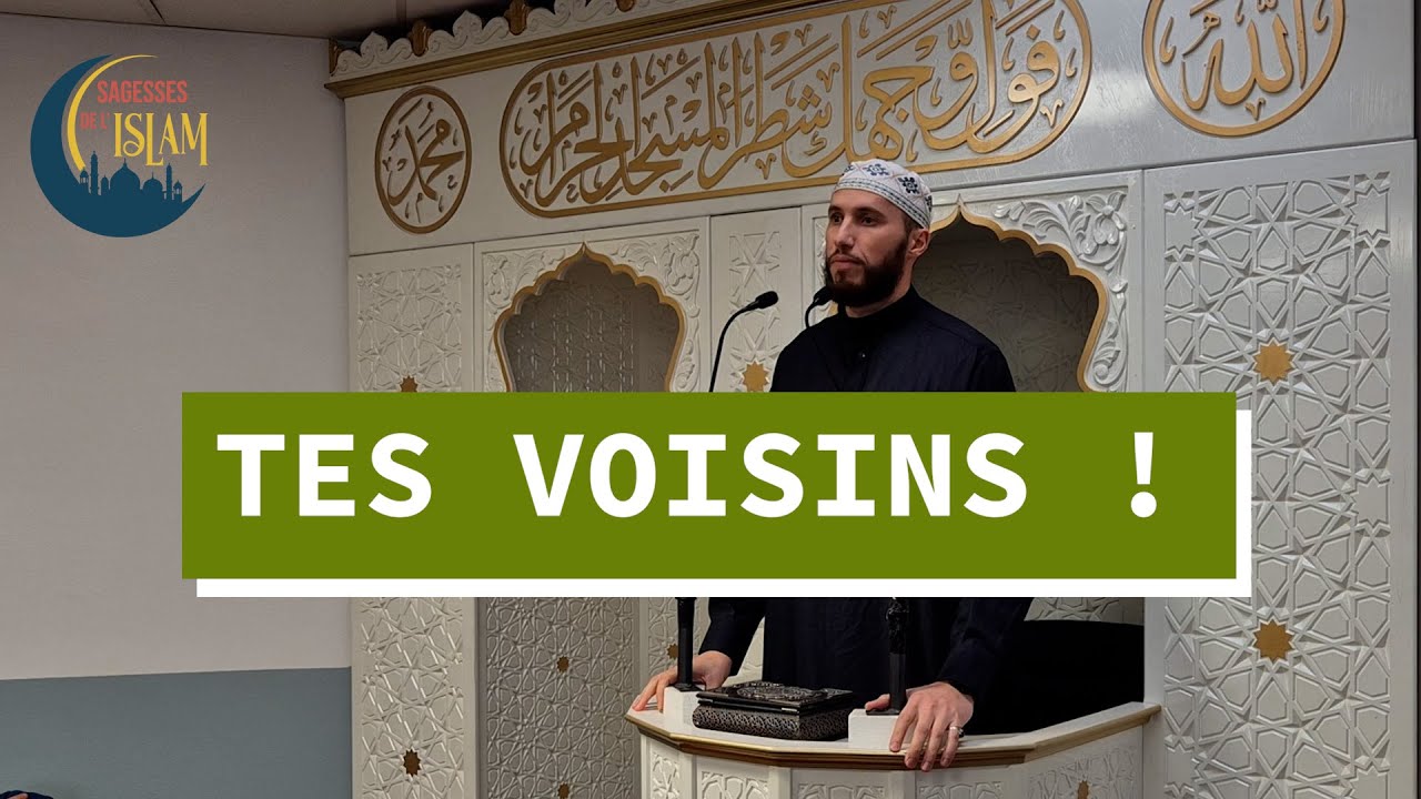 TES VOISINS !