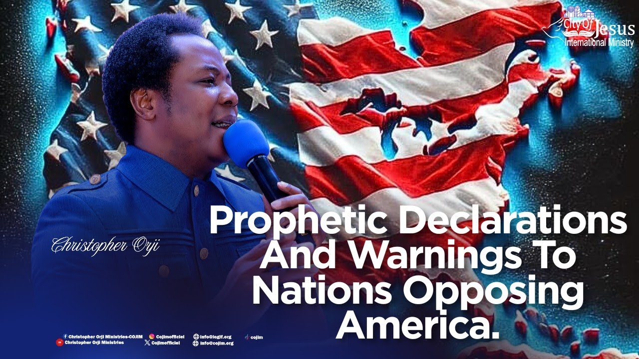 Prophetic Declarations And Warnings To Nations Opposing America. #cojim   || #logif